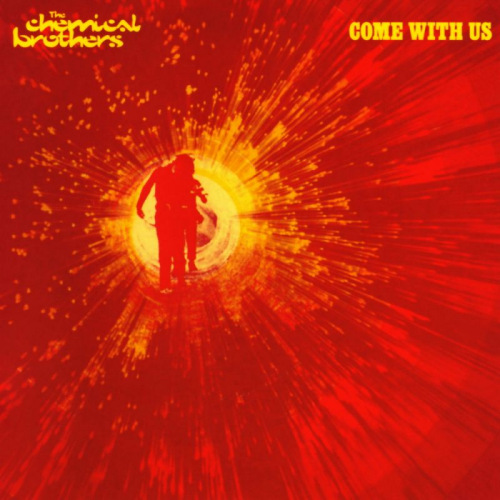 CHEMICAL BROTHERS - COME WITH USCHEMICAL BROTHERS COME WITH US.jpg